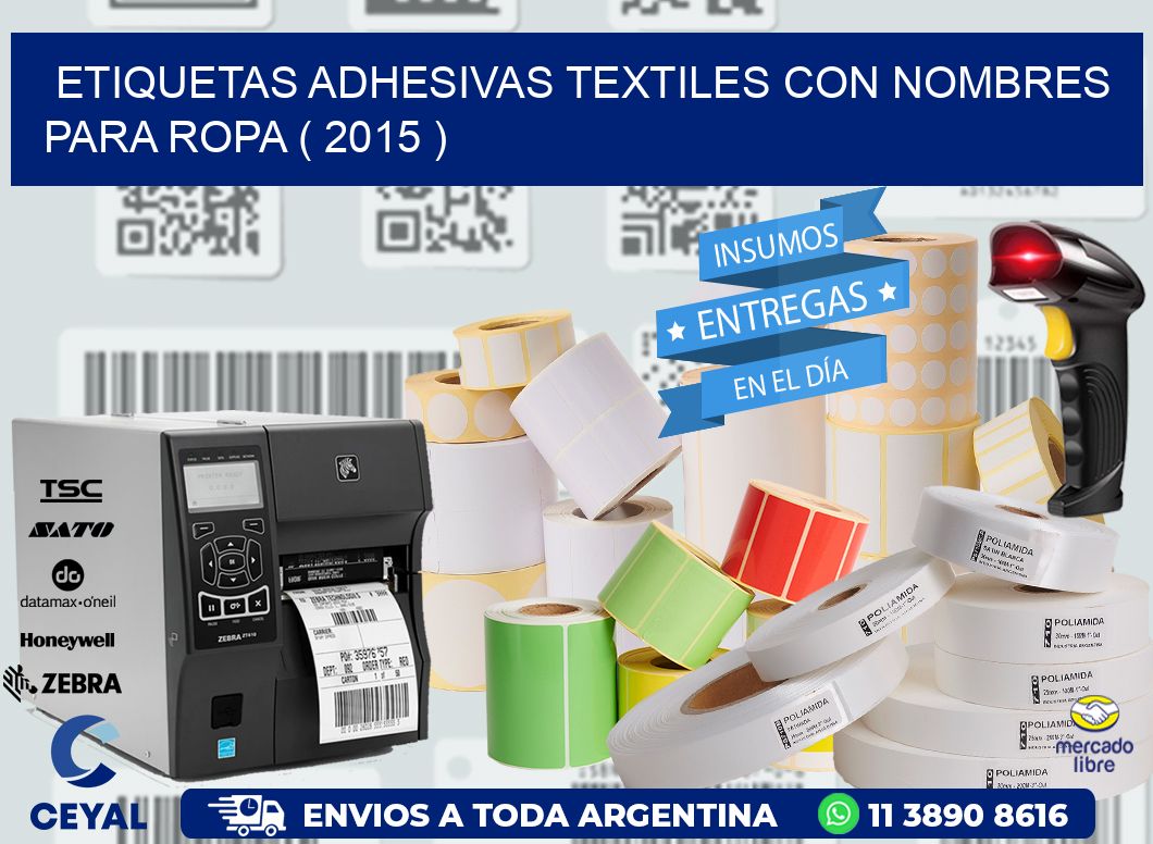 ETIQUETAS ADHESIVAS TEXTILES CON NOMBRES PARA ROPA ( 2015 )