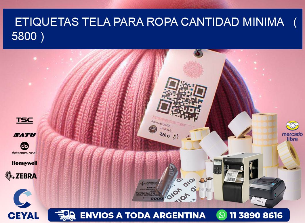 ETIQUETAS TELA PARA ROPA CANTIDAD MINIMA   ( 5800 )