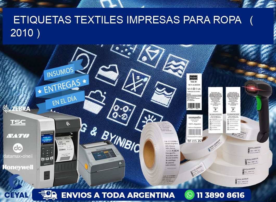 ETIQUETAS TEXTILES IMPRESAS PARA ROPA   ( 2010 )