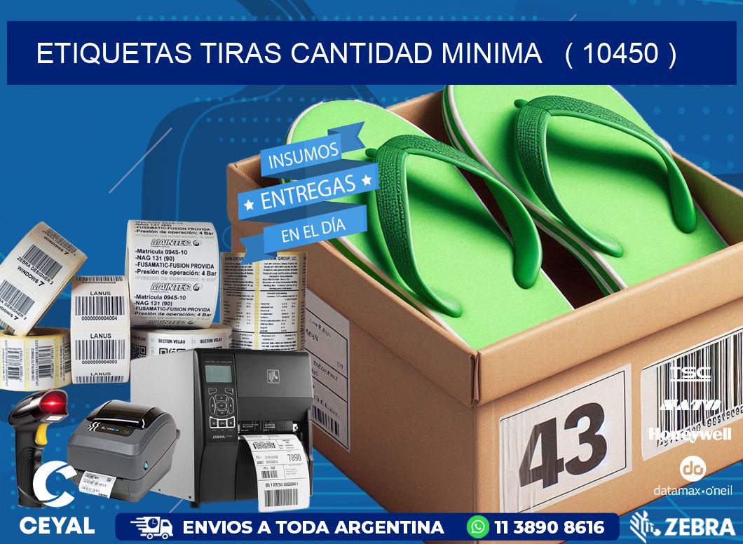 ETIQUETAS TIRAS CANTIDAD MINIMA   ( 10450 )