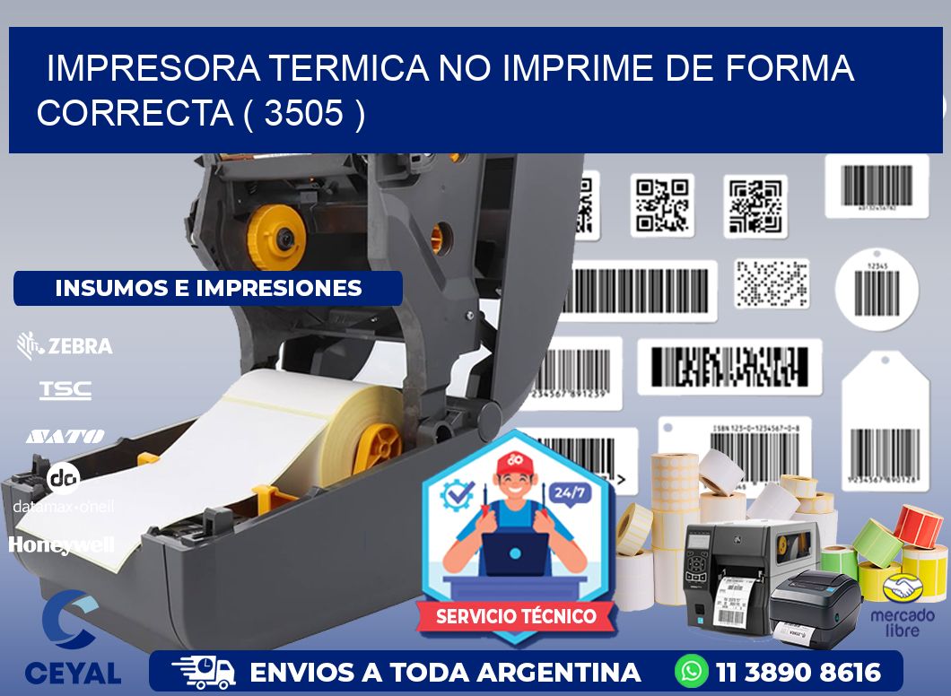 IMPRESORA TERMICA NO IMPRIME DE FORMA CORRECTA ( 3505 )