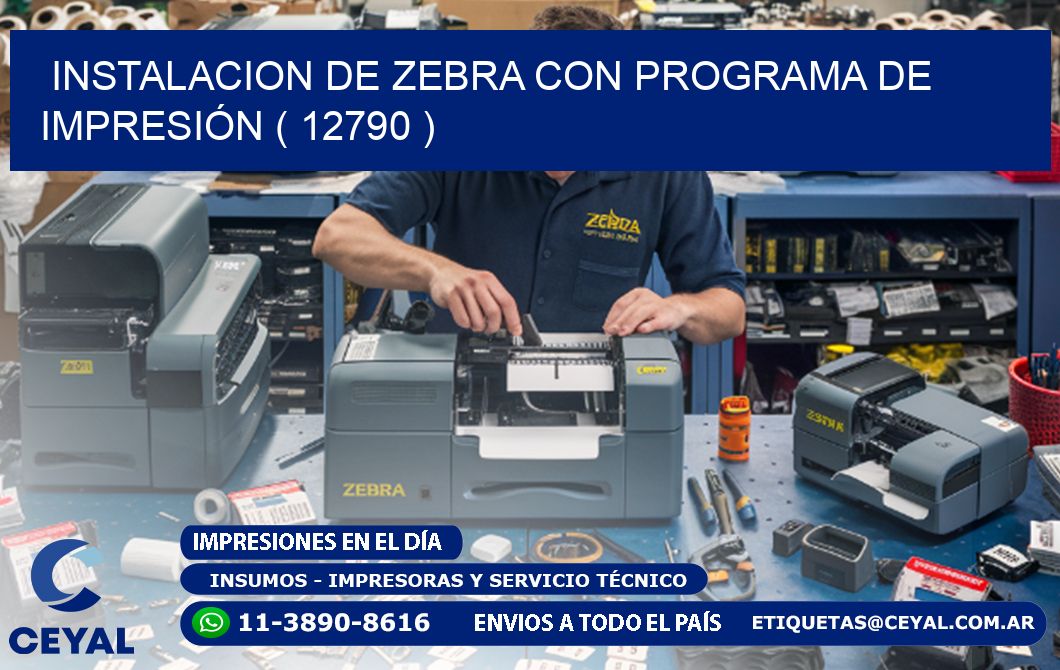 INSTALACION DE ZEBRA CON PROGRAMA DE IMPRESIÓN ( 12790 )