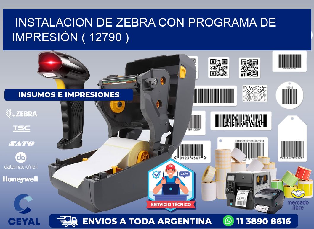 INSTALACION DE ZEBRA CON PROGRAMA DE IMPRESIÓN ( 12790 )