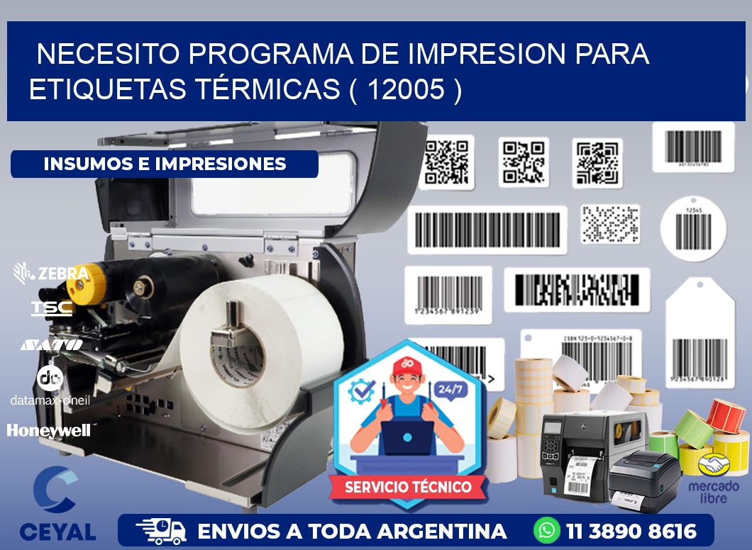 NECESITO PROGRAMA DE IMPRESION PARA ETIQUETAS TÉRMICAS ( 12005 )