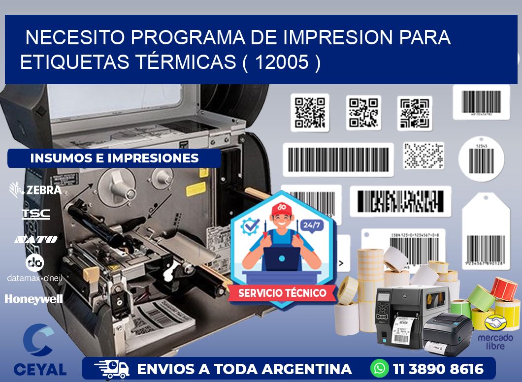 NECESITO PROGRAMA DE IMPRESION PARA ETIQUETAS TÉRMICAS ( 12005 )