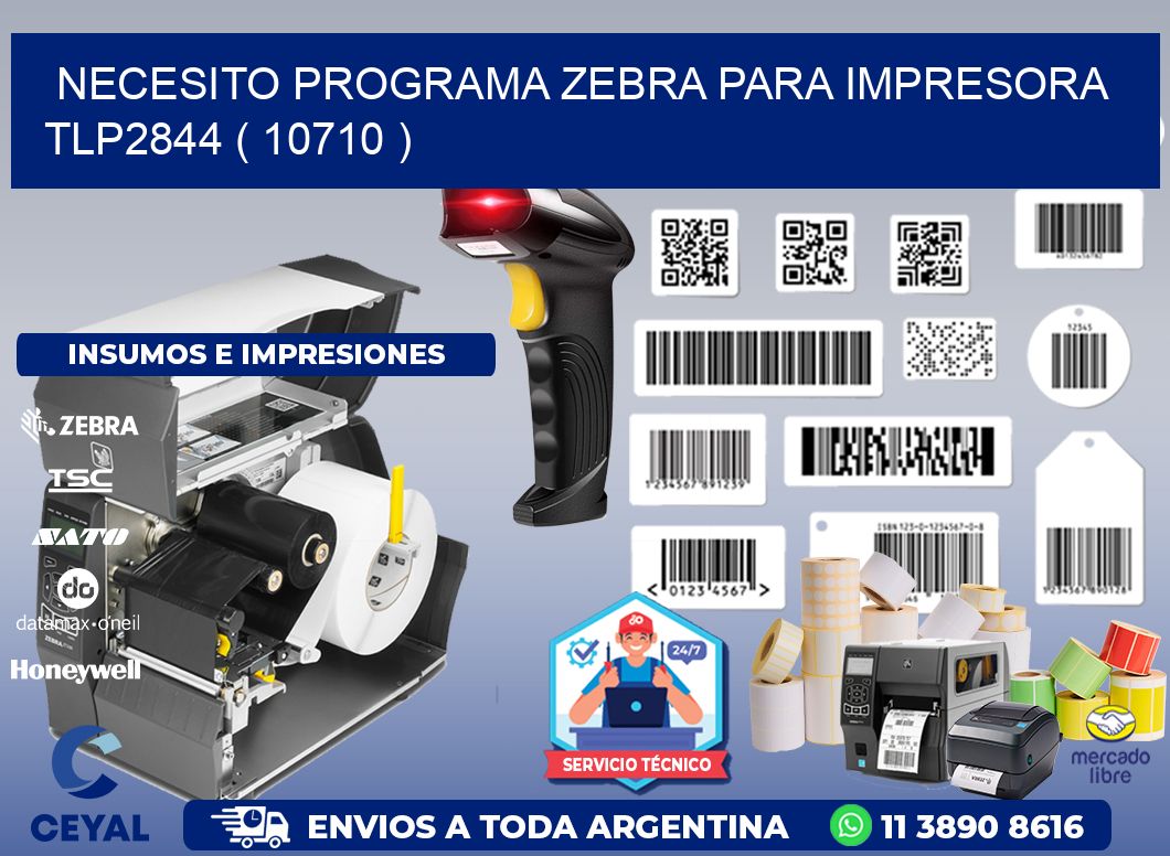 NECESITO PROGRAMA ZEBRA PARA IMPRESORA TLP2844 ( 10710 )