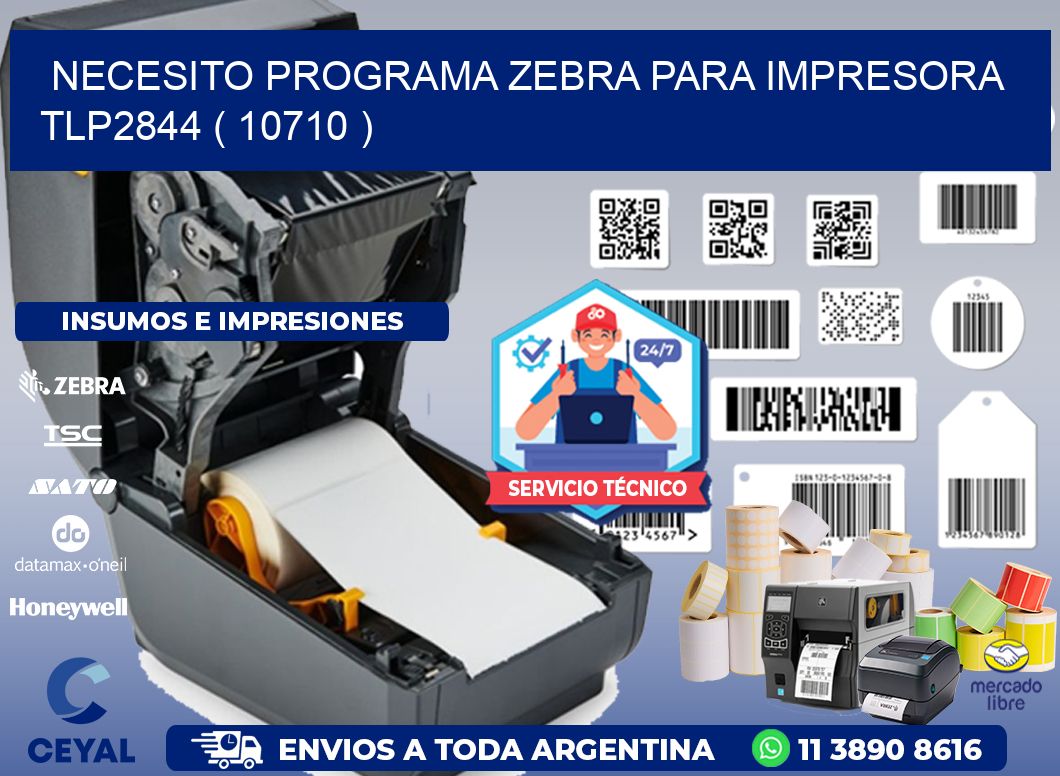 NECESITO PROGRAMA ZEBRA PARA IMPRESORA TLP2844 ( 10710 )