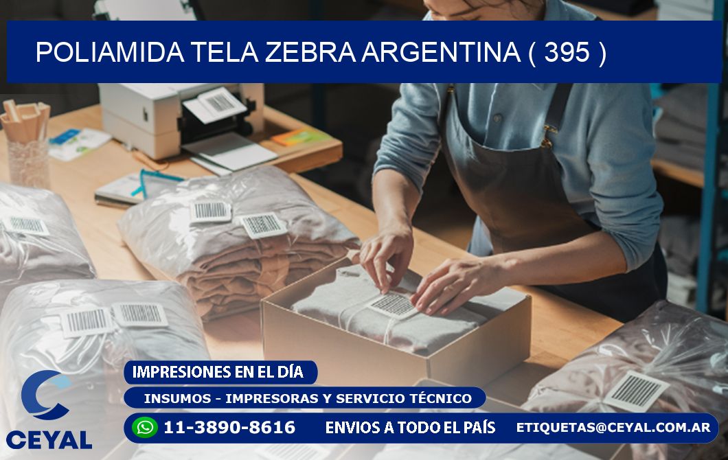 POLIAMIDA TELA ZEBRA ARGENTINA ( 395 )