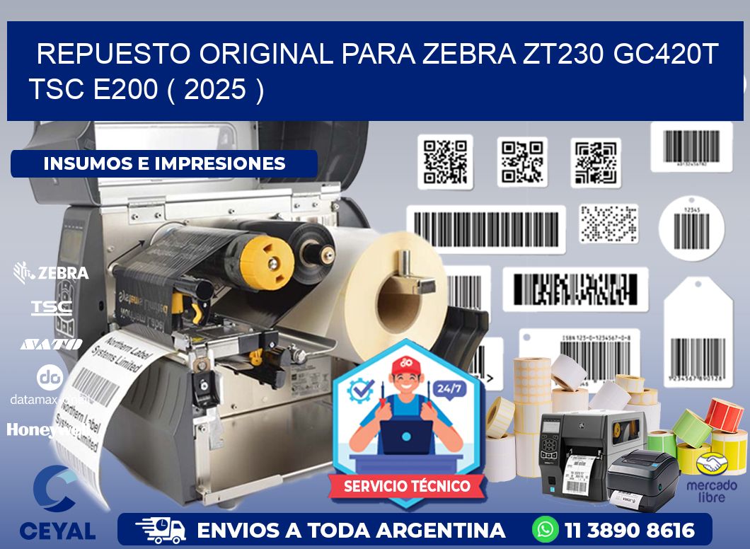REPUESTO ORIGINAL PARA ZEBRA ZT230 GC420T TSC E200 ( 2025 )