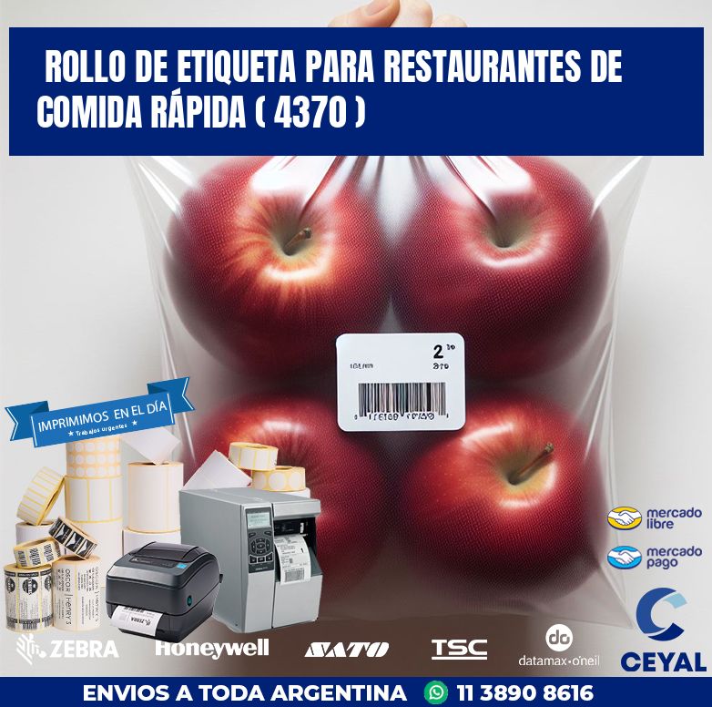 ROLLO DE ETIQUETA PARA RESTAURANTES DE COMIDA RÁPIDA ( 4370 )