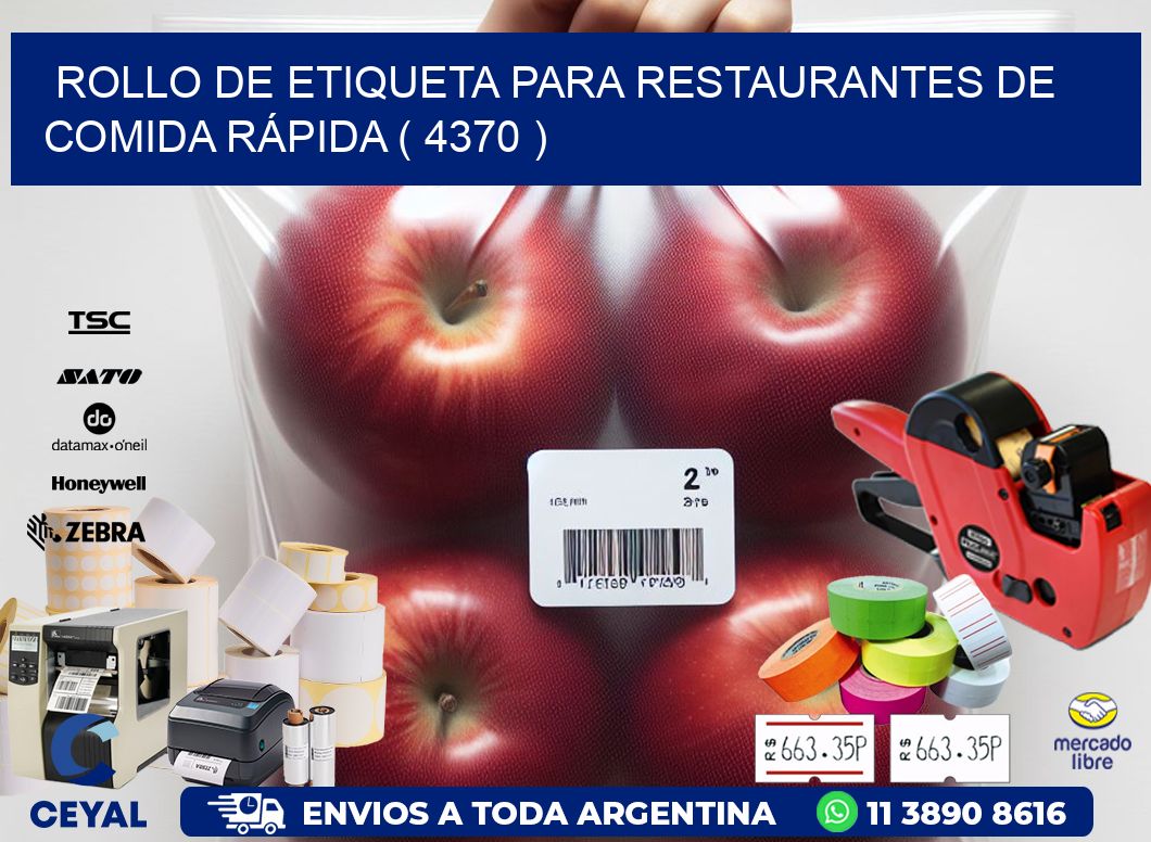 ROLLO DE ETIQUETA PARA RESTAURANTES DE COMIDA RÁPIDA ( 4370 )
