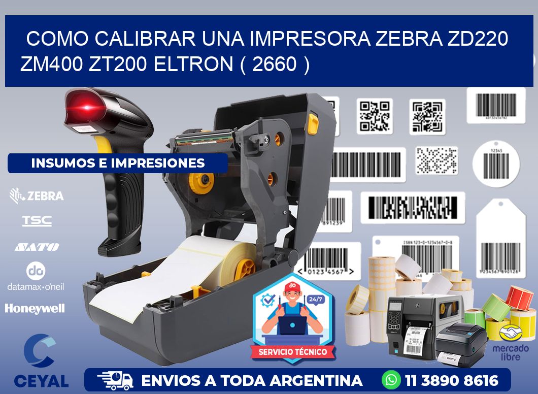 como calibrar una impresora zebra zd220 ZM400 ZT200 ELTRON ( 2660 )