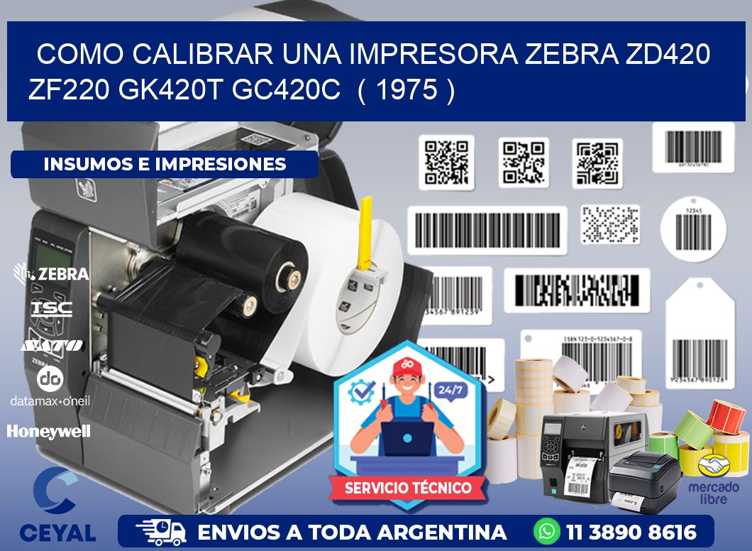 como calibrar una impresora zebra zd420 ZF220 GK420T GC420C  ( 1975 )