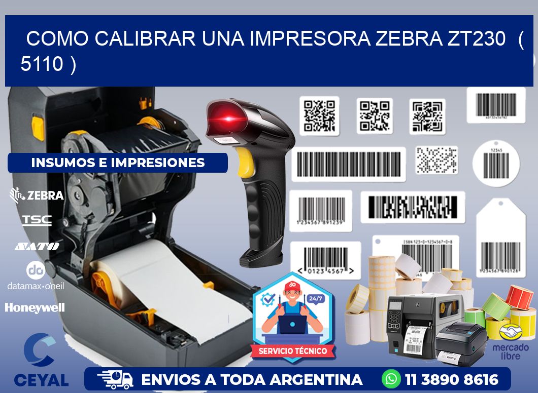 como calibrar una impresora zebra zt230  ( 5110 )