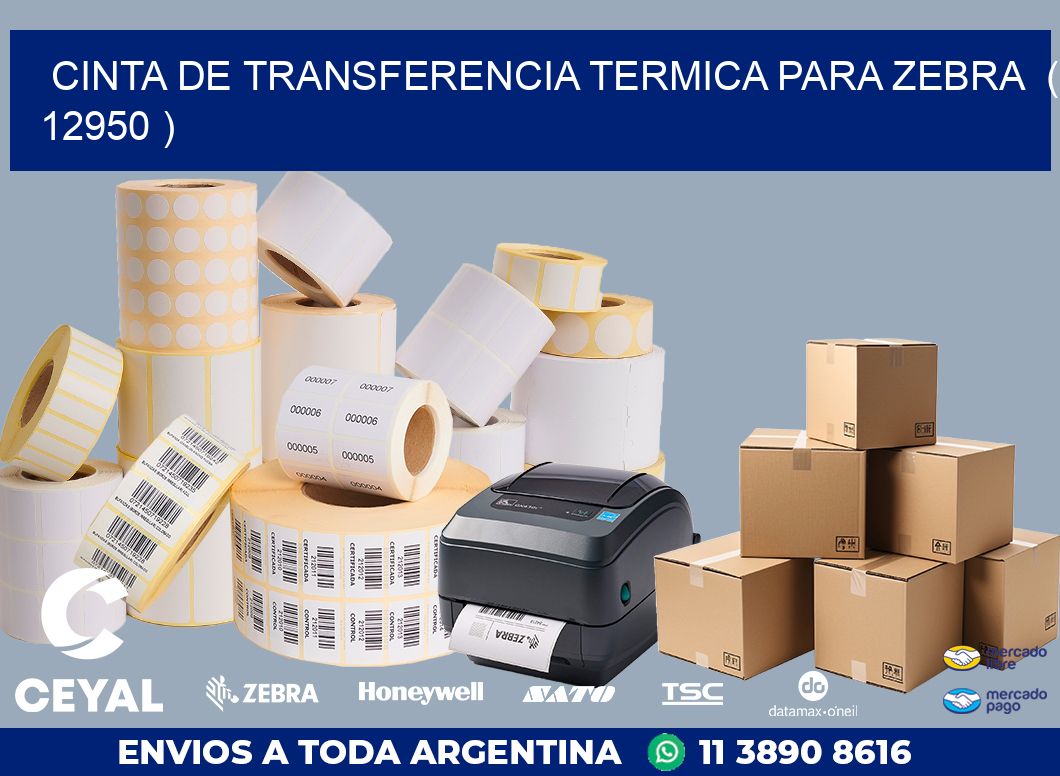 CINTA DE TRANSFERENCIA TERMICA PARA ZEBRA  ( 12950 )