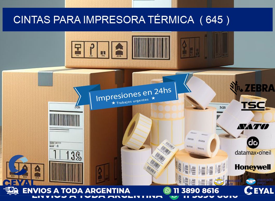 CINTAS PARA IMPRESORA TÉRMICA  ( 645 )
