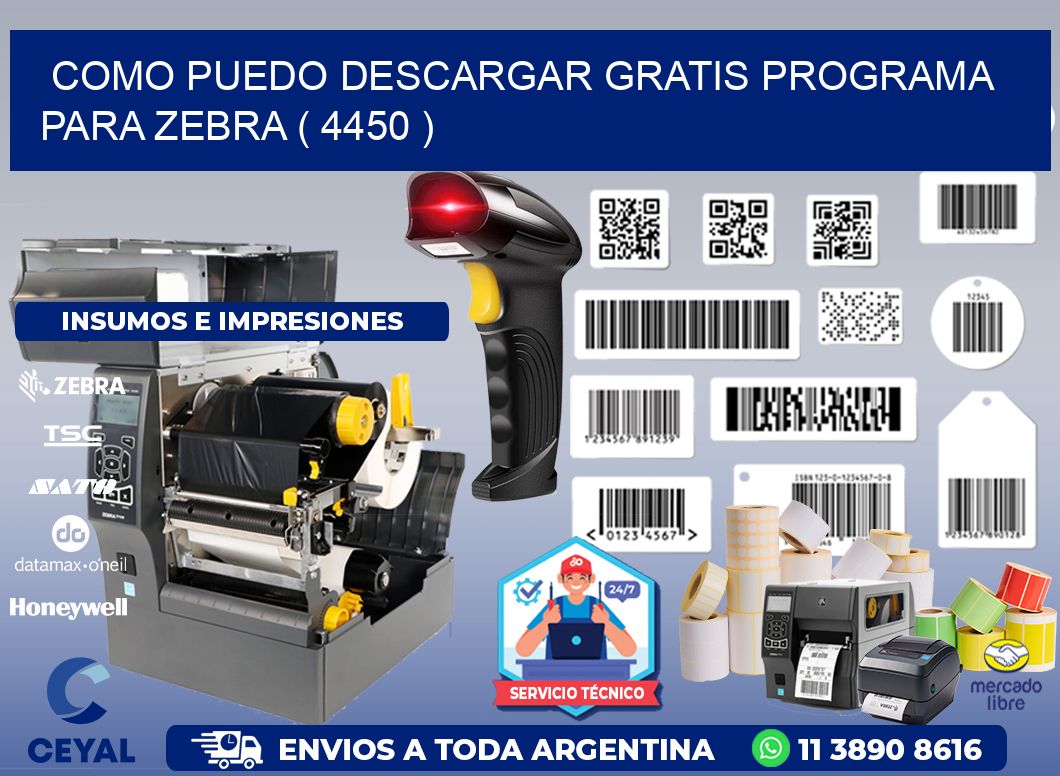 COMO PUEDO DESCARGAR GRATIS PROGRAMA PARA ZEBRA ( 4450 )