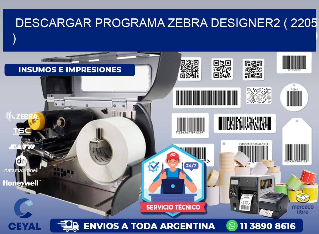 DESCARGAR PROGRAMA ZEBRA DESIGNER2 ( 2205 )