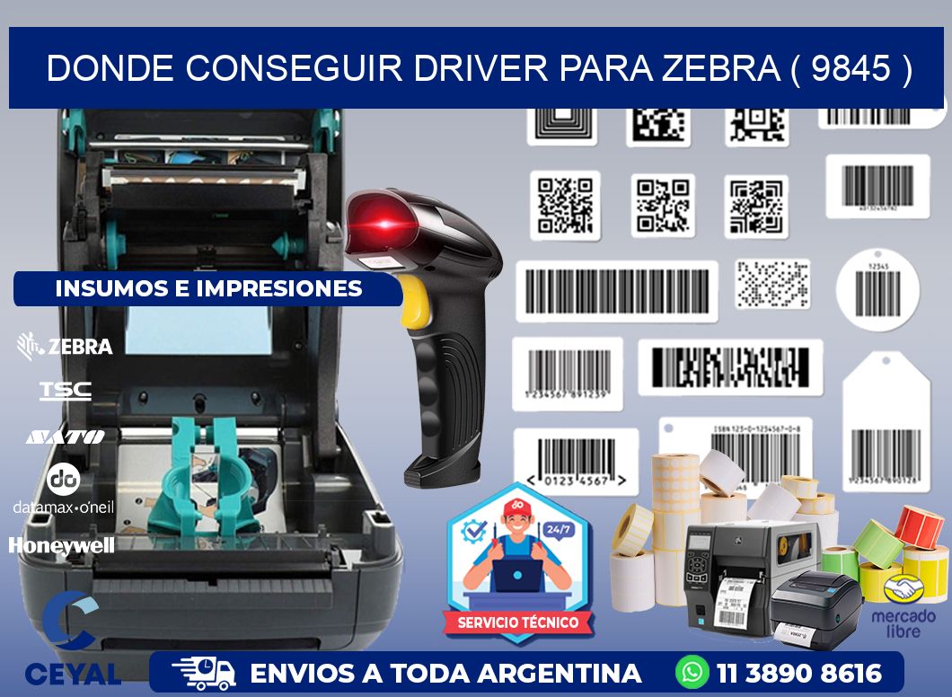 DONDE CONSEGUIR DRIVER PARA ZEBRA ( 9845 )