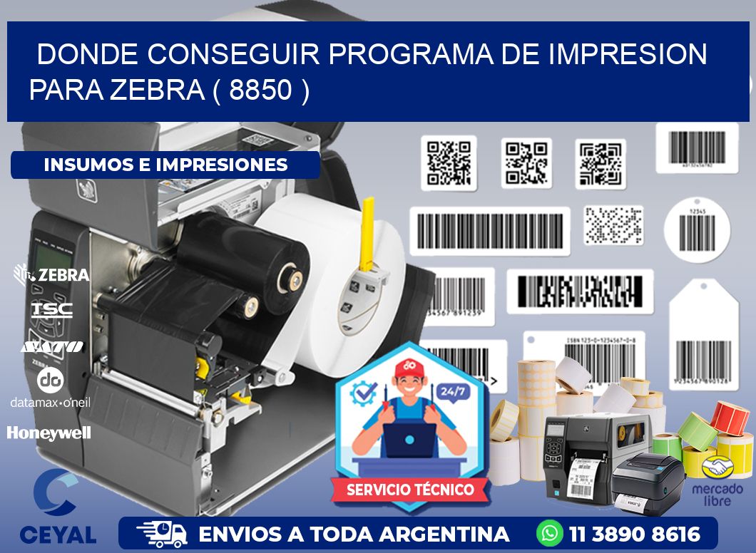 DONDE CONSEGUIR PROGRAMA DE IMPRESION PARA ZEBRA ( 8850 )