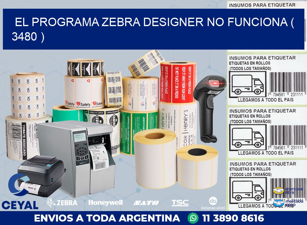 EL PROGRAMA ZEBRA DESIGNER NO FUNCIONA ( 3480 )