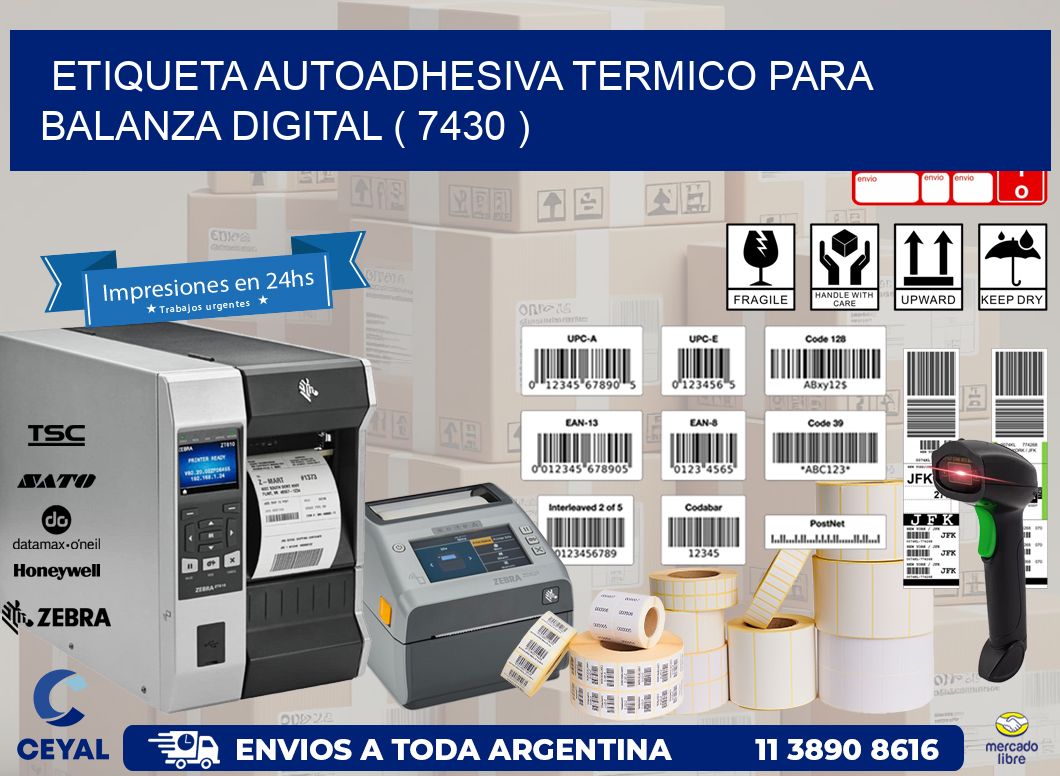 ETIQUETA AUTOADHESIVA TERMICO PARA BALANZA DIGITAL ( 7430 )