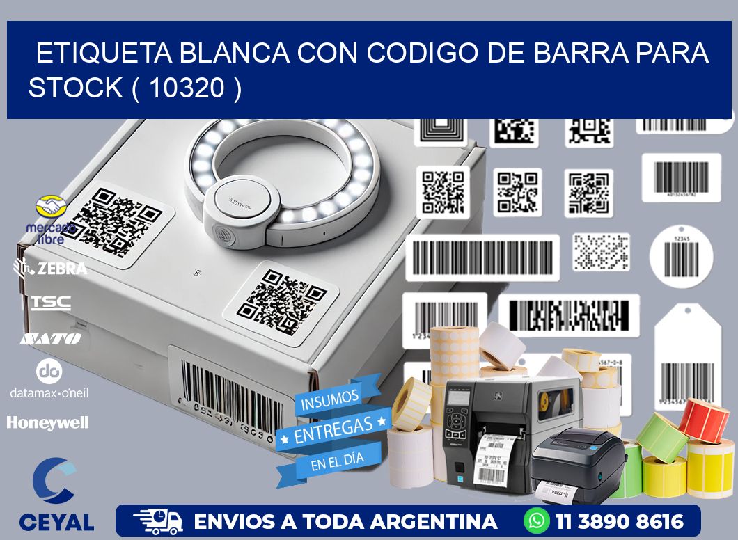 ETIQUETA BLANCA CON CODIGO DE BARRA PARA STOCK ( 10320 )