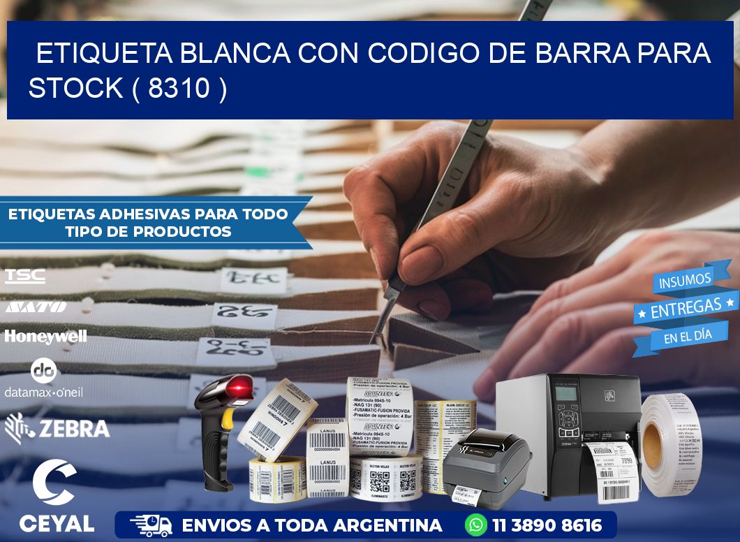 ETIQUETA BLANCA CON CODIGO DE BARRA PARA STOCK ( 8310 )