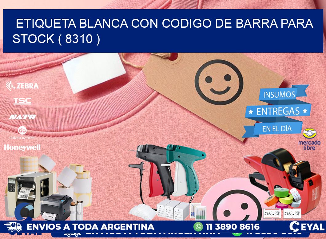 ETIQUETA BLANCA CON CODIGO DE BARRA PARA STOCK ( 8310 )