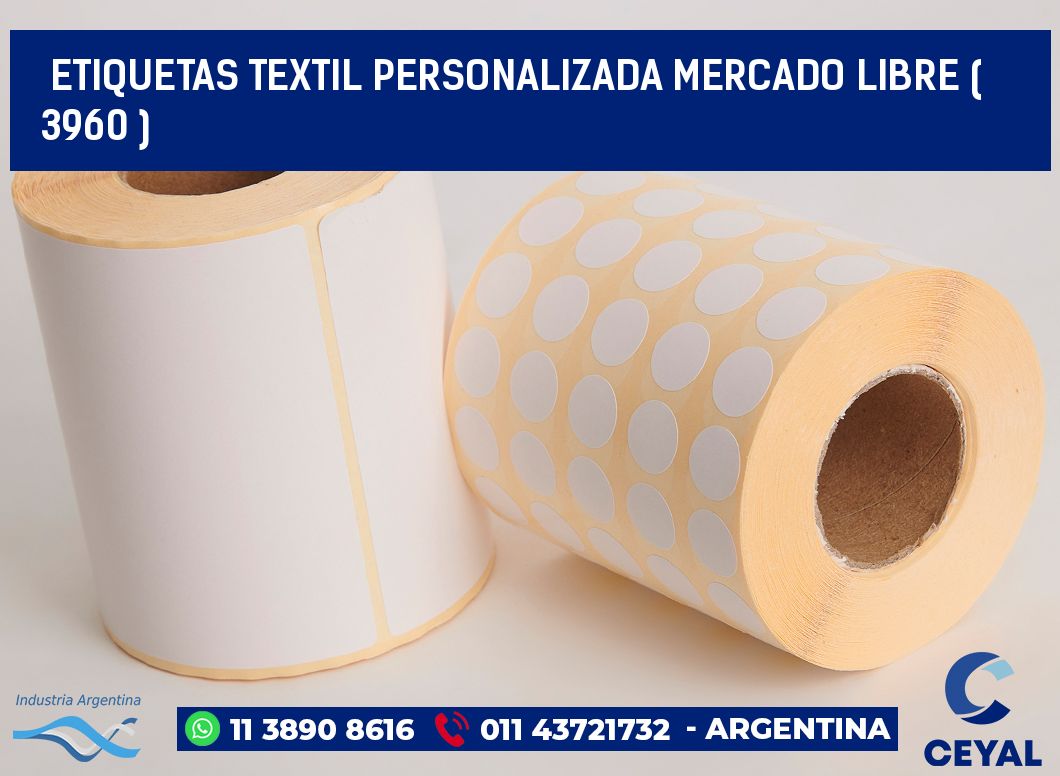 ETIQUETAS TEXTIL PERSONALIZADA MERCADO LIBRE ( 3960 )