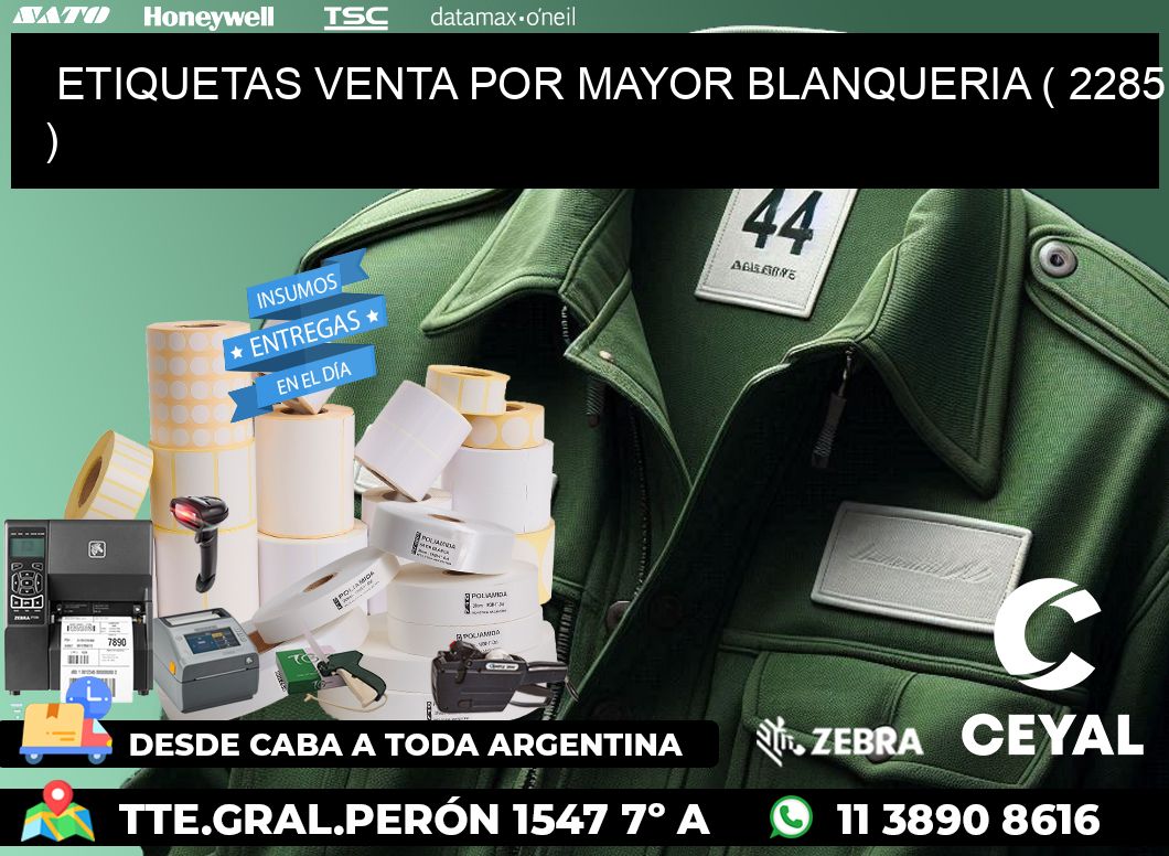 ETIQUETAS VENTA POR MAYOR BLANQUERIA ( 2285 )