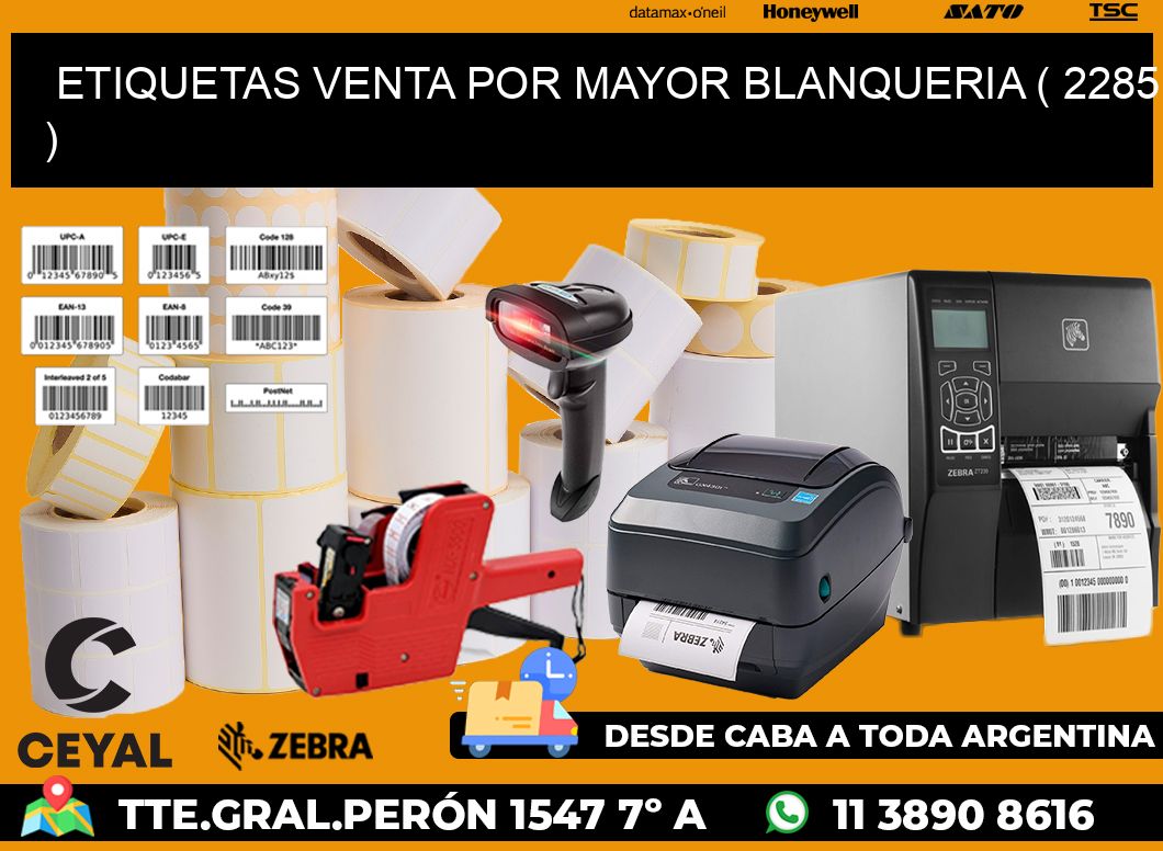 ETIQUETAS VENTA POR MAYOR BLANQUERIA ( 2285 )