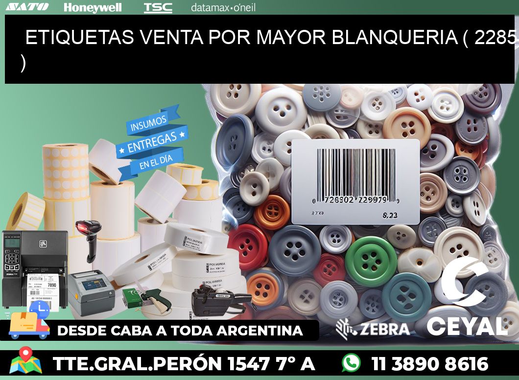 ETIQUETAS VENTA POR MAYOR BLANQUERIA ( 2285 )