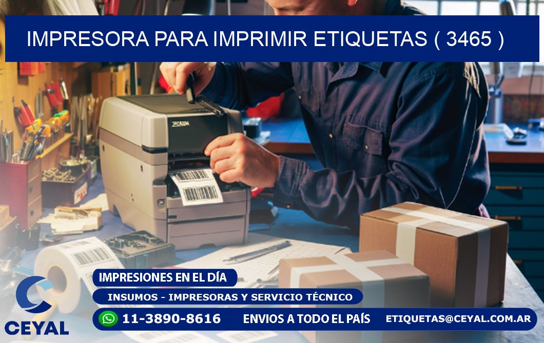 IMPRESORA PARA IMPRIMIR ETIQUETAS ( 3465 )