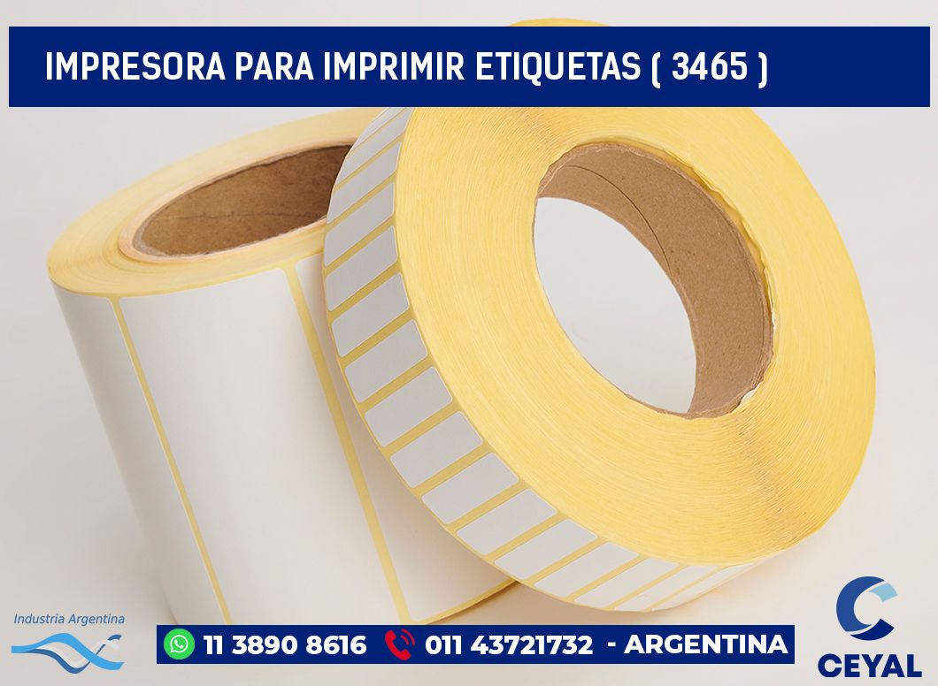 IMPRESORA PARA IMPRIMIR ETIQUETAS ( 3465 )