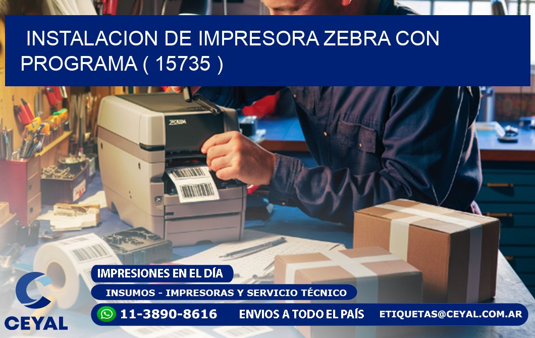 INSTALACION DE IMPRESORA ZEBRA CON PROGRAMA ( 15735 )