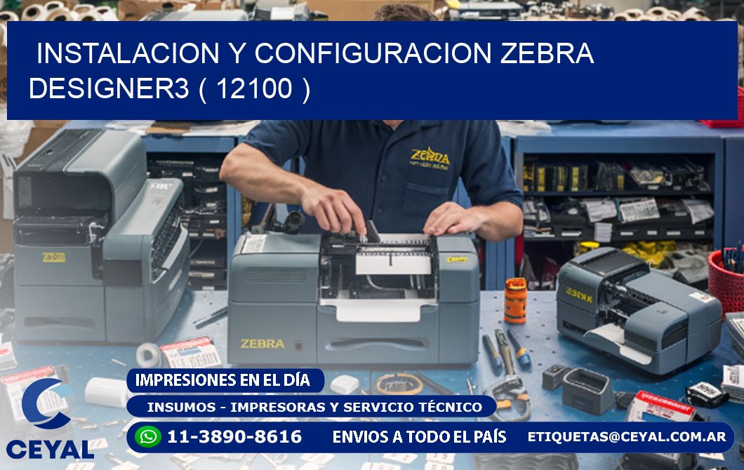 INSTALACION Y CONFIGURACION ZEBRA DESIGNER3 ( 12100 )