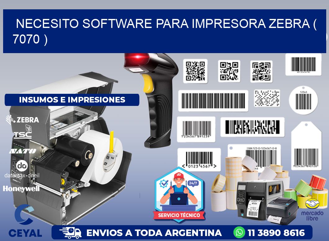 NECESITO SOFTWARE PARA IMPRESORA ZEBRA ( 7070 )