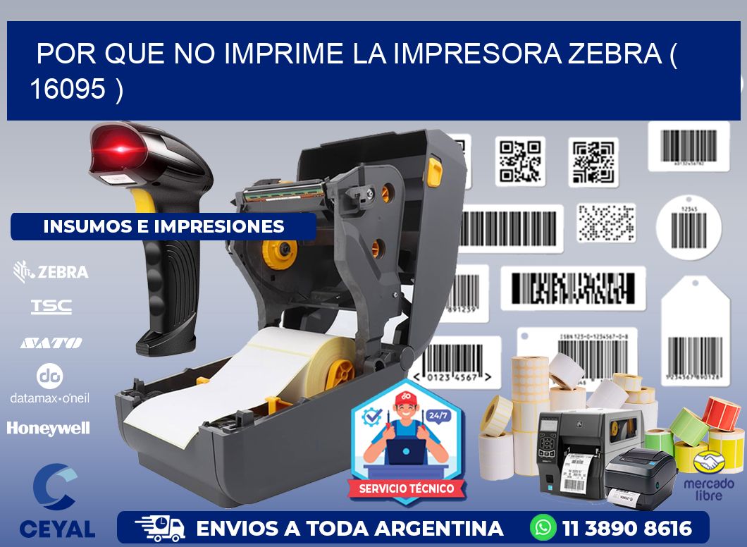 POR QUE NO IMPRIME LA IMPRESORA ZEBRA ( 16095 )