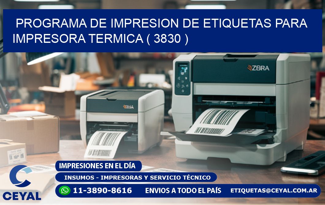 PROGRAMA DE IMPRESION DE ETIQUETAS PARA IMPRESORA TERMICA ( 3830 )