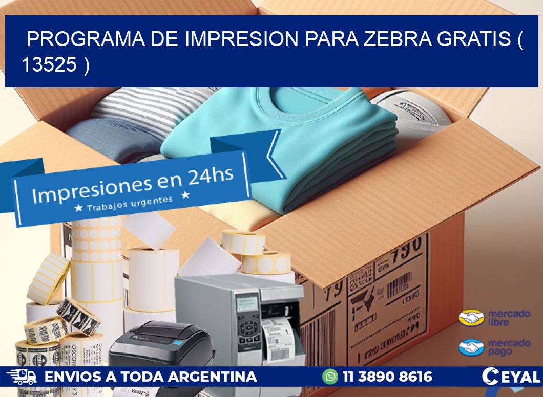 PROGRAMA DE IMPRESION PARA ZEBRA GRATIS ( 13525 )