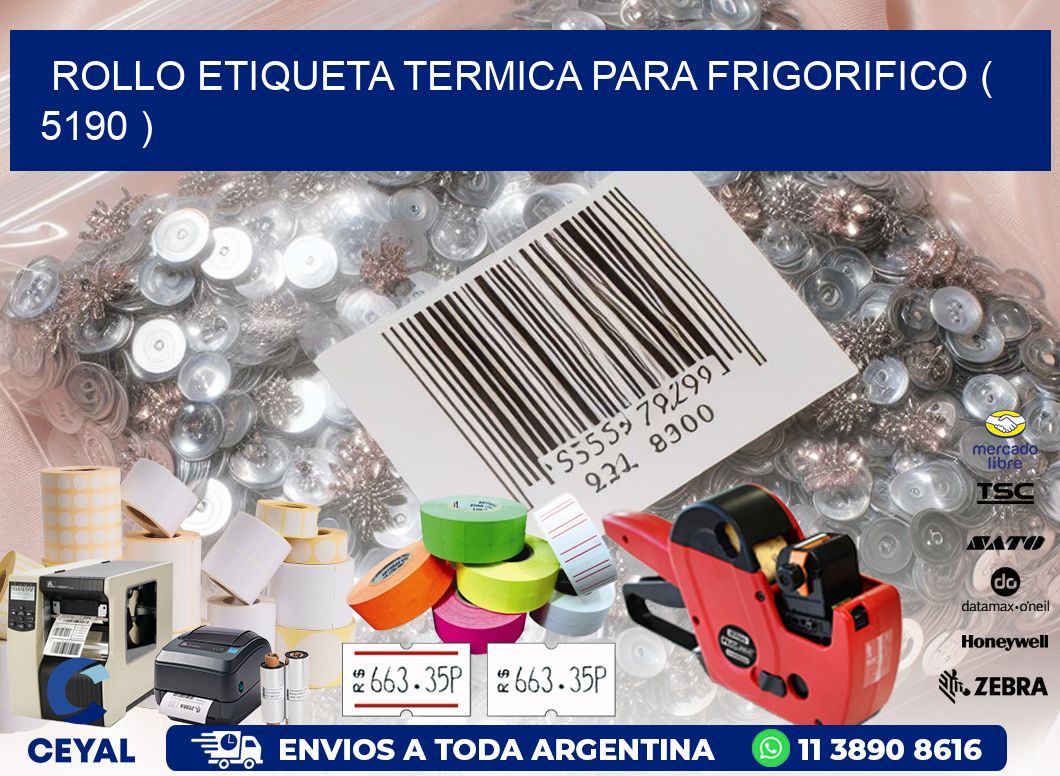 ROLLO ETIQUETA TERMICA PARA FRIGORIFICO ( 5190 )