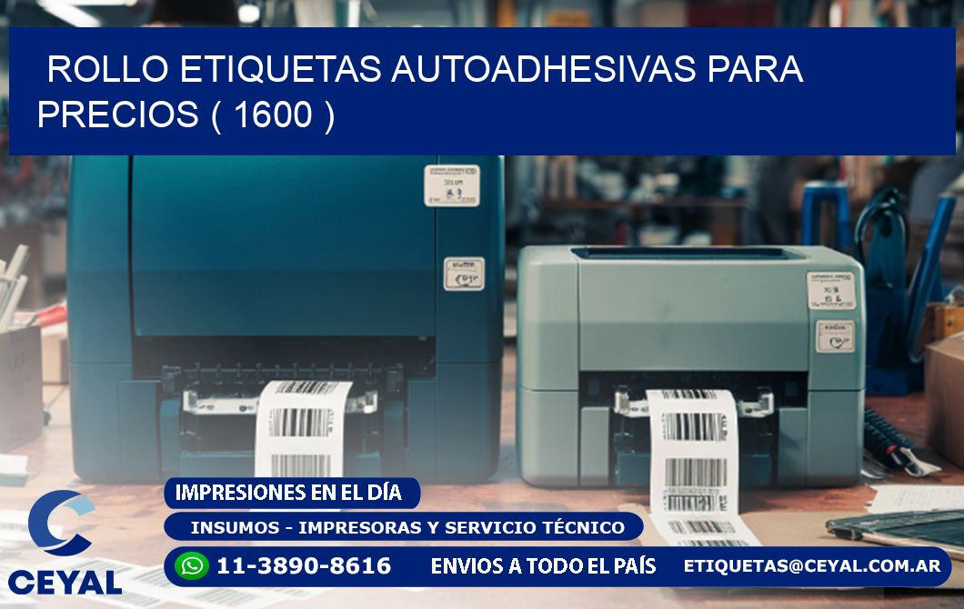 ROLLO ETIQUETAS AUTOADHESIVAS PARA PRECIOS ( 1600 )
