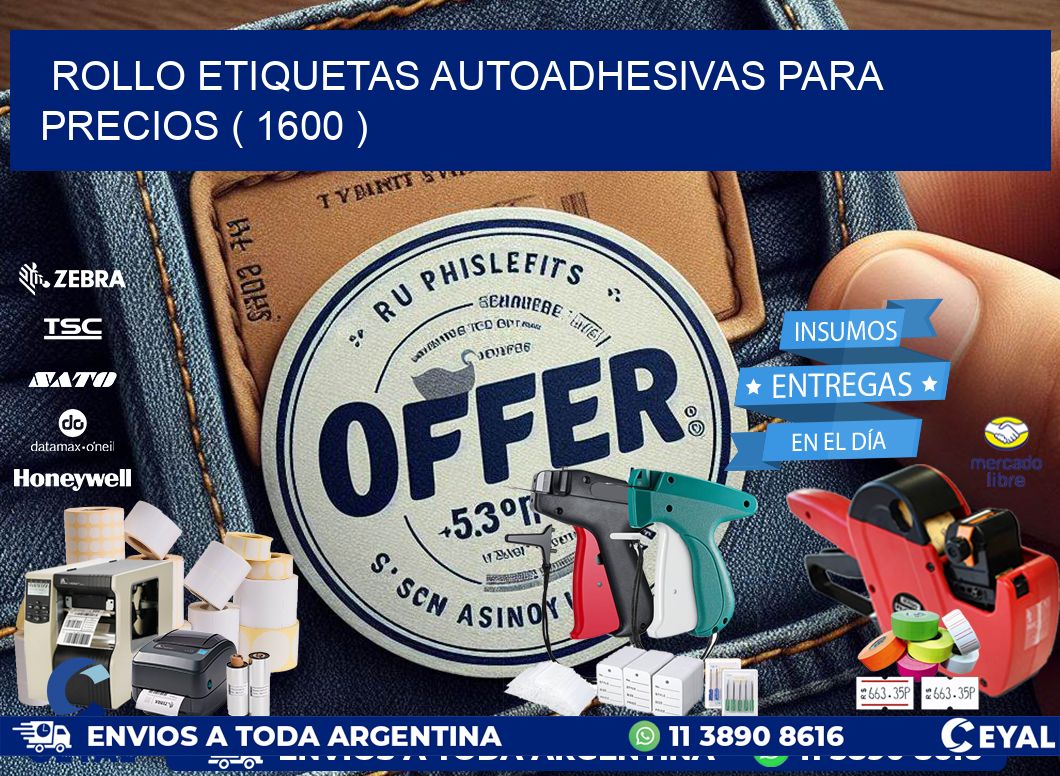 ROLLO ETIQUETAS AUTOADHESIVAS PARA PRECIOS ( 1600 )