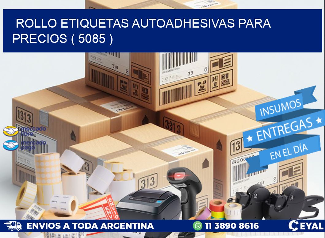 ROLLO ETIQUETAS AUTOADHESIVAS PARA PRECIOS ( 5085 )