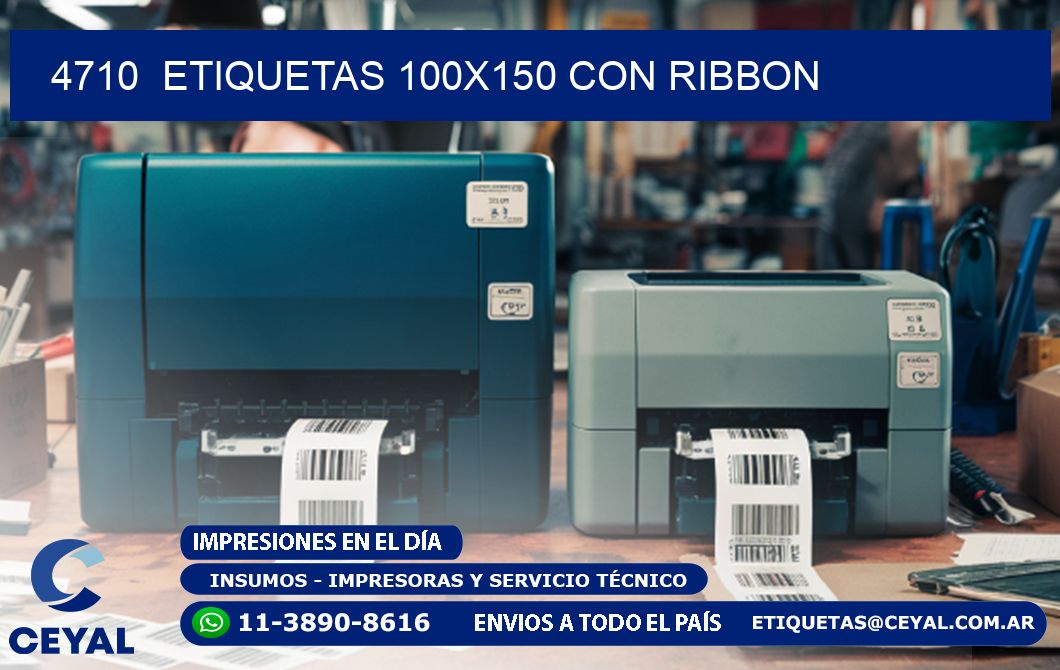 4710  ETIQUETAS 100X150 CON RIBBON