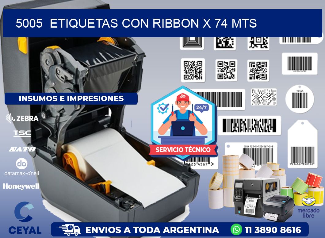5005  ETIQUETAS CON RIBBON X 74 MTS