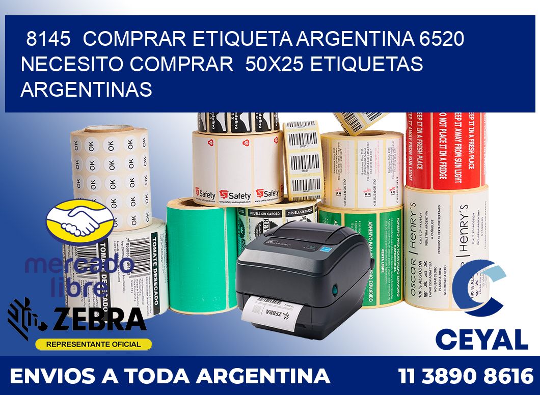 8145  COMPRAR ETIQUETA ARGENTINA 6520 NECESITO COMPRAR  50X25 ETIQUETAS ARGENTINAS