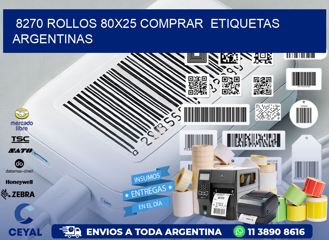 8270 ROLLOS 80X25 COMPRAR  ETIQUETAS ARGENTINAS