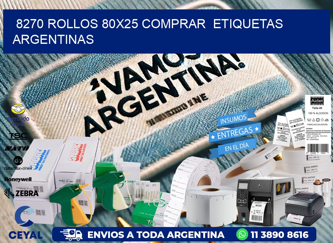 8270 ROLLOS 80X25 COMPRAR  ETIQUETAS ARGENTINAS